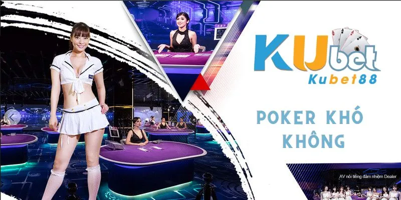 Cách chơi Poker không quá phức tạp cho người mới