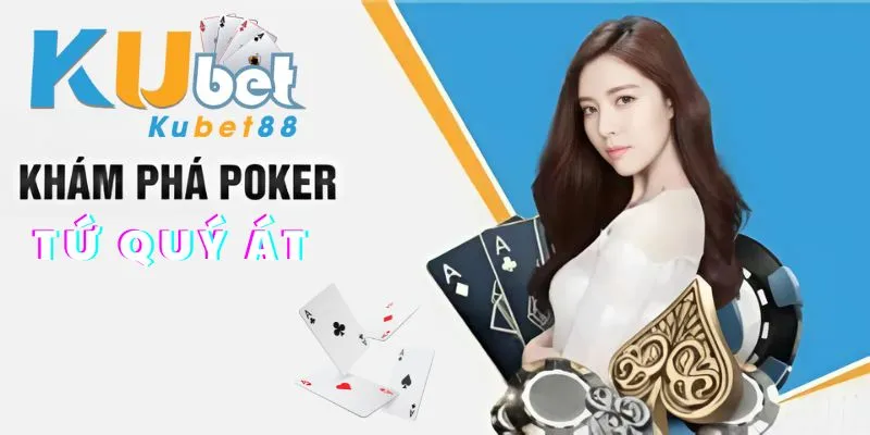 Tứ quý trong game bài Poker