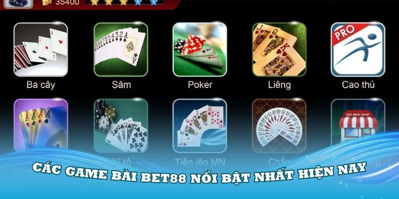 Điểm qua các game bài Bet88 nổi bật nhất hiện nay